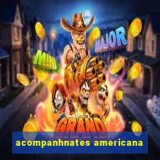 acompanhnates americana